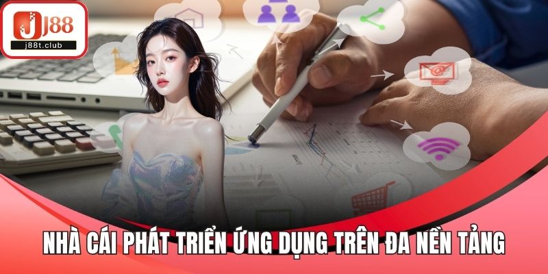 Nhà cái mong muốn phát triển ứng dụng trên đa nền tảng