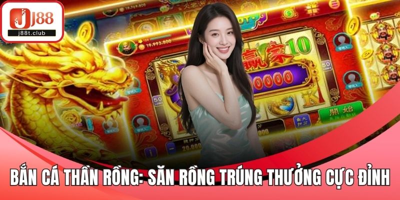 Bắn Cá Thần Rồng
